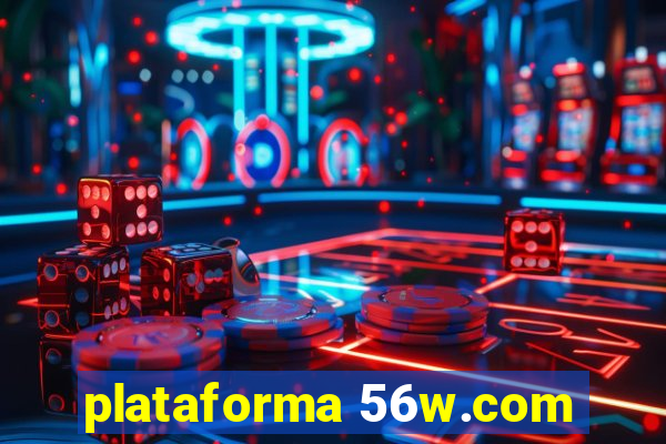 plataforma 56w.com